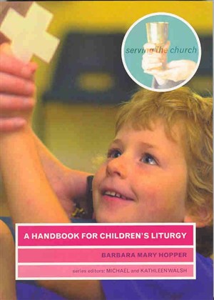 A Handbook on Children's Liturgy By Barbara Hopper (Paperback)