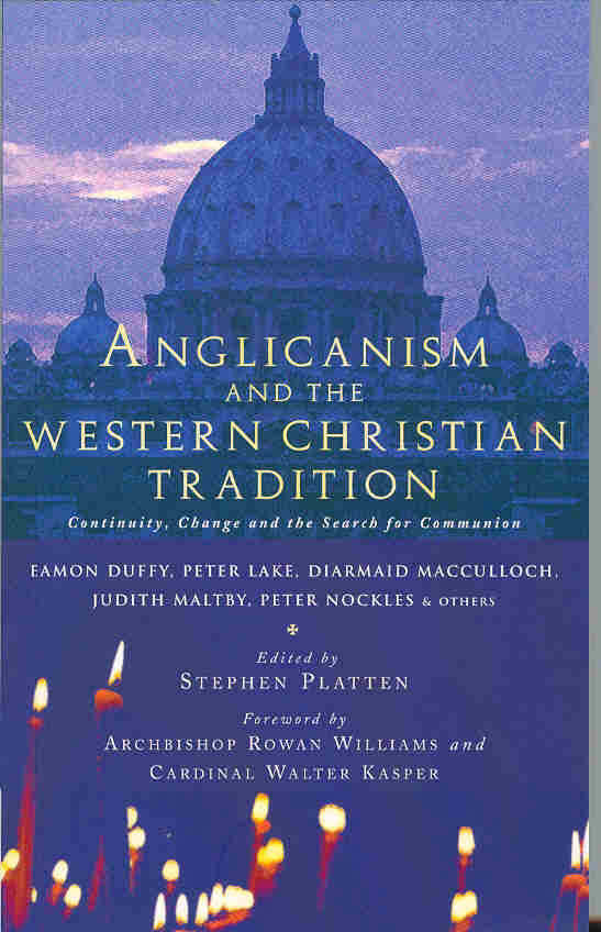 Anglicanism And The Western Catholic Tradition (Paperback)