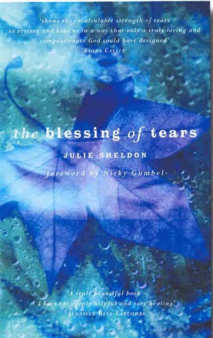 The Blessing of Tears By Julie Sheldon (Paperback) 9781853115721