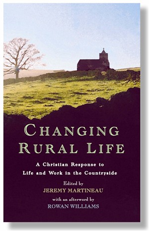 Changing Rural Life A Christian Response to Life and Work in the Coun