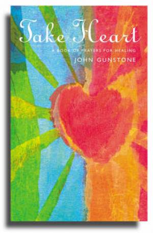 Take Heart By John Gunstone (Paperback) 9781853117398