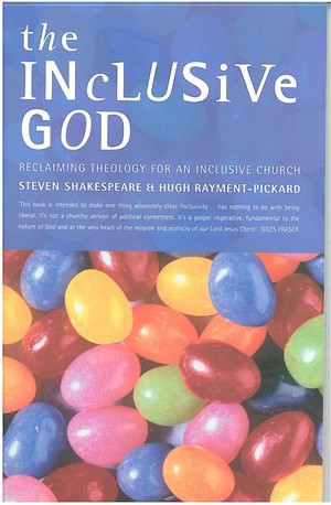 The Inclusive God By Hugh Rayment-Pickard Steven Shakespeare