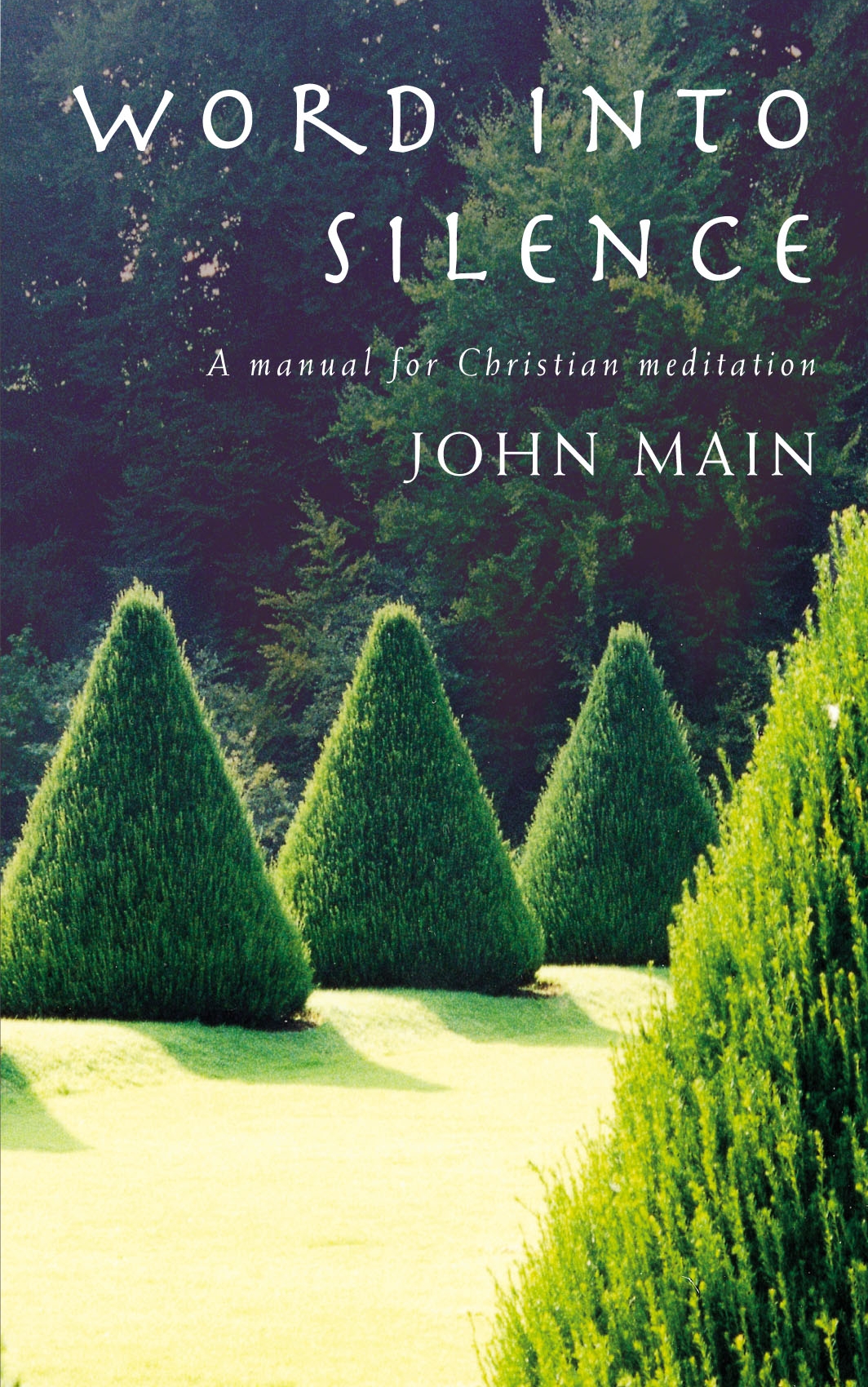 Word Into Silence By John O S B Main (Paperback) 9781853117541