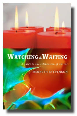 Watching And Waiting By Kenneth Stevenson (Paperback) 9781853118340