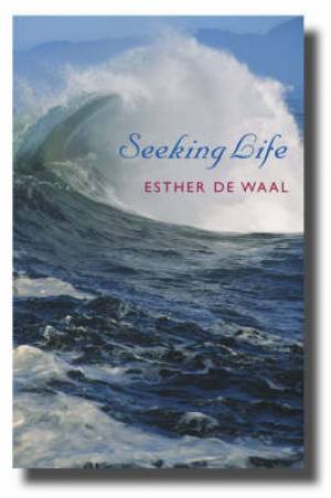 Seeking Life By Esther de Wall (Hardback) 9781853118791