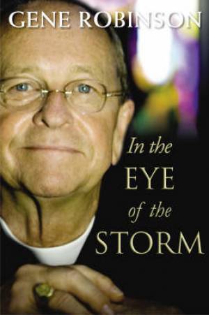 In The Eye Of The Storm By Gene Robinson (Paperback) 9781853119026