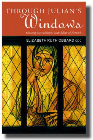 Through Julian's Window By Elizabeth Ruth Obbard (Paperback)