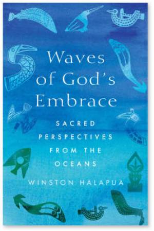 Waves Of God's Embrace By Winston Halapua (Paperback) 9781853119224