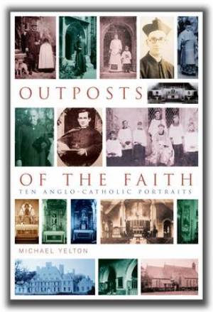 Outposts of the Faith By Michael Yelton (Paperback) 9781853119859