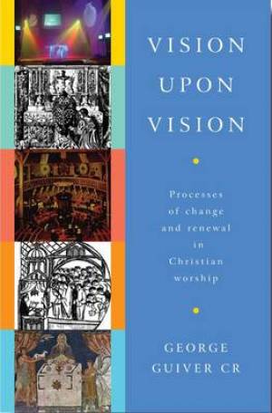 Vision Upon Vision By George Guiver (Paperback) 9781853119927