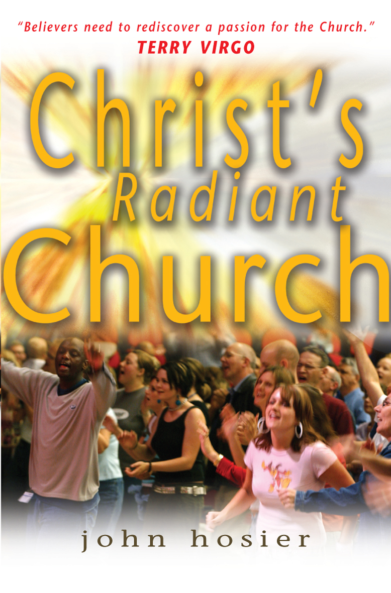 Christs Radiant Church By John Hosier Terry Virgo (Paperback)