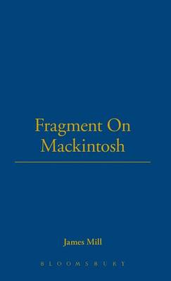 A Fragment on Mackintosh By James Mill (Hardback) 9781855069190