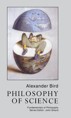 Philosophy of Science By Bird Alexander (Hardback) 9781857286816