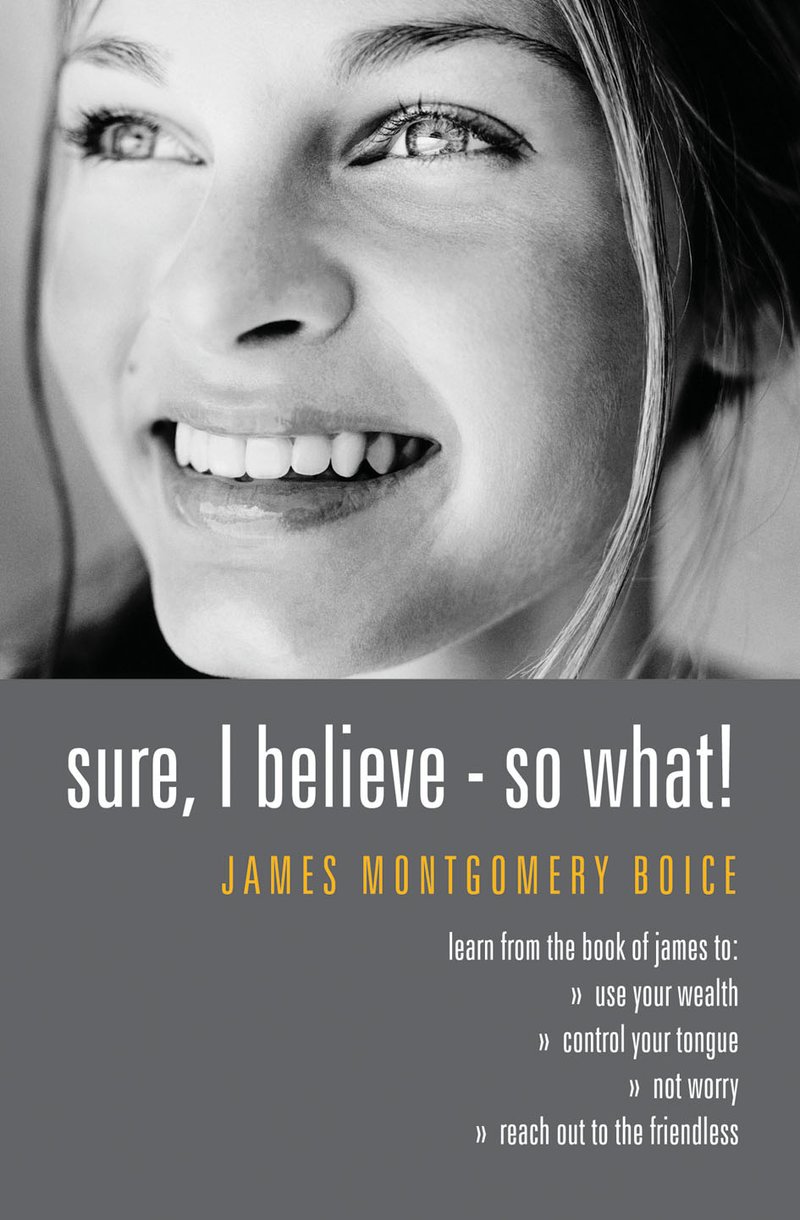 Sure I Believe - So What By James Montgomery Boice (Paperback)