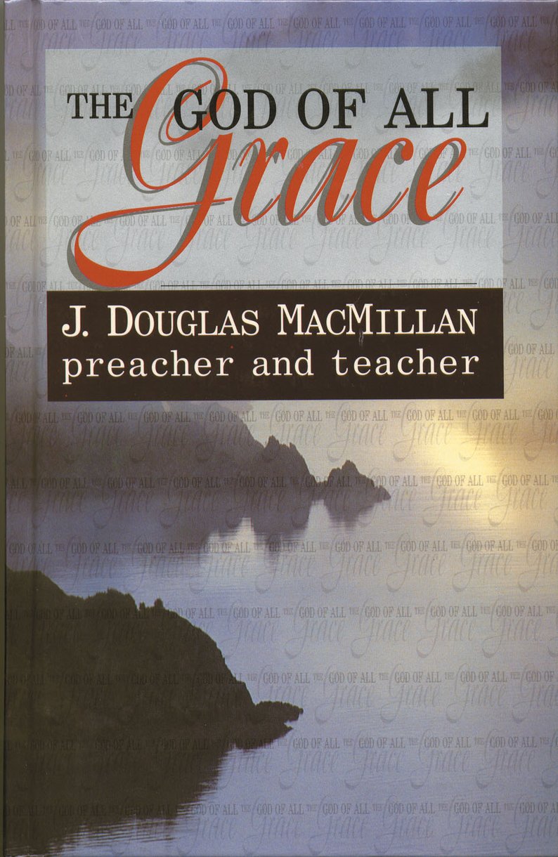 The God of All Grace By Douglas Macmillan (Hardback) 9781857922400