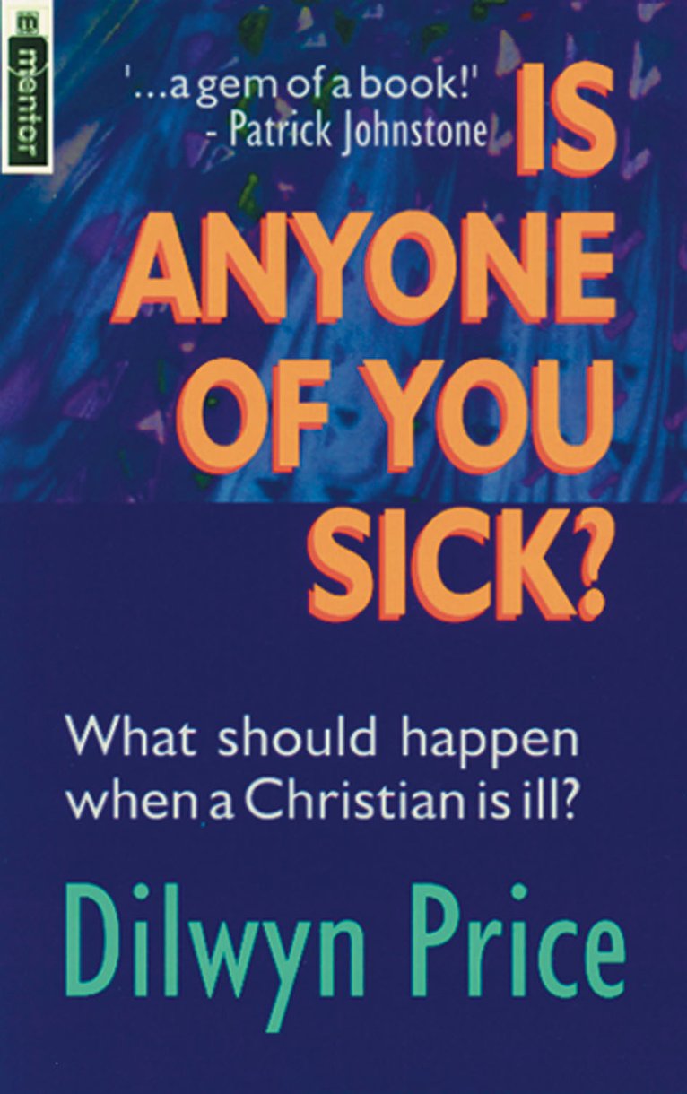 Is Any One of You Sick By Dilwyn Price (Paperback) 9781857922424