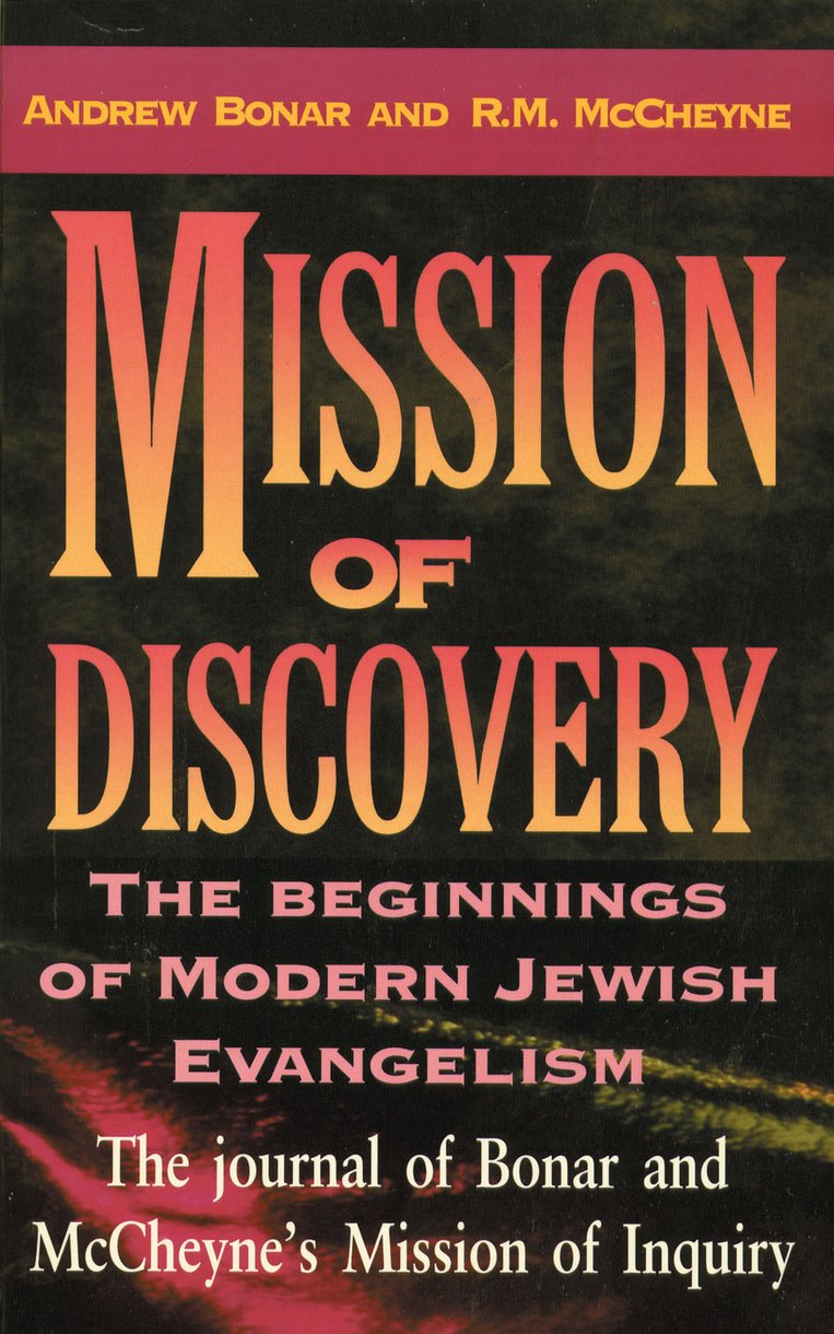 Mission of Discovery Journal of M'Cheyne and Bonar's Mission of Inqui