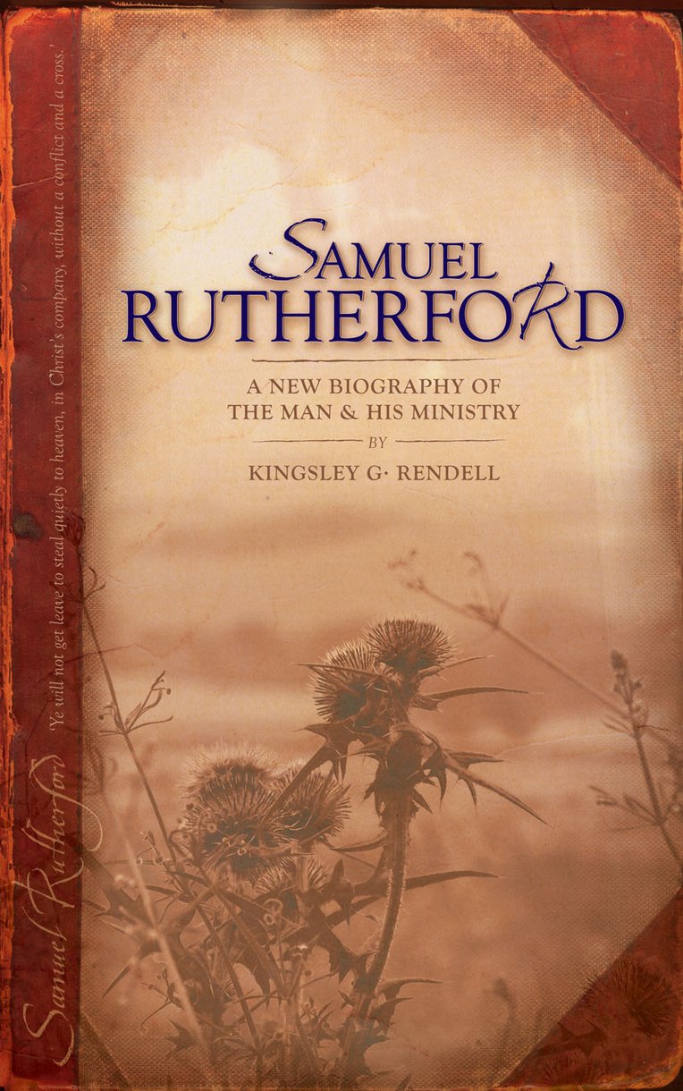 Samuel Rutherford By Kingsley Rendell (Paperback) 9781857922622