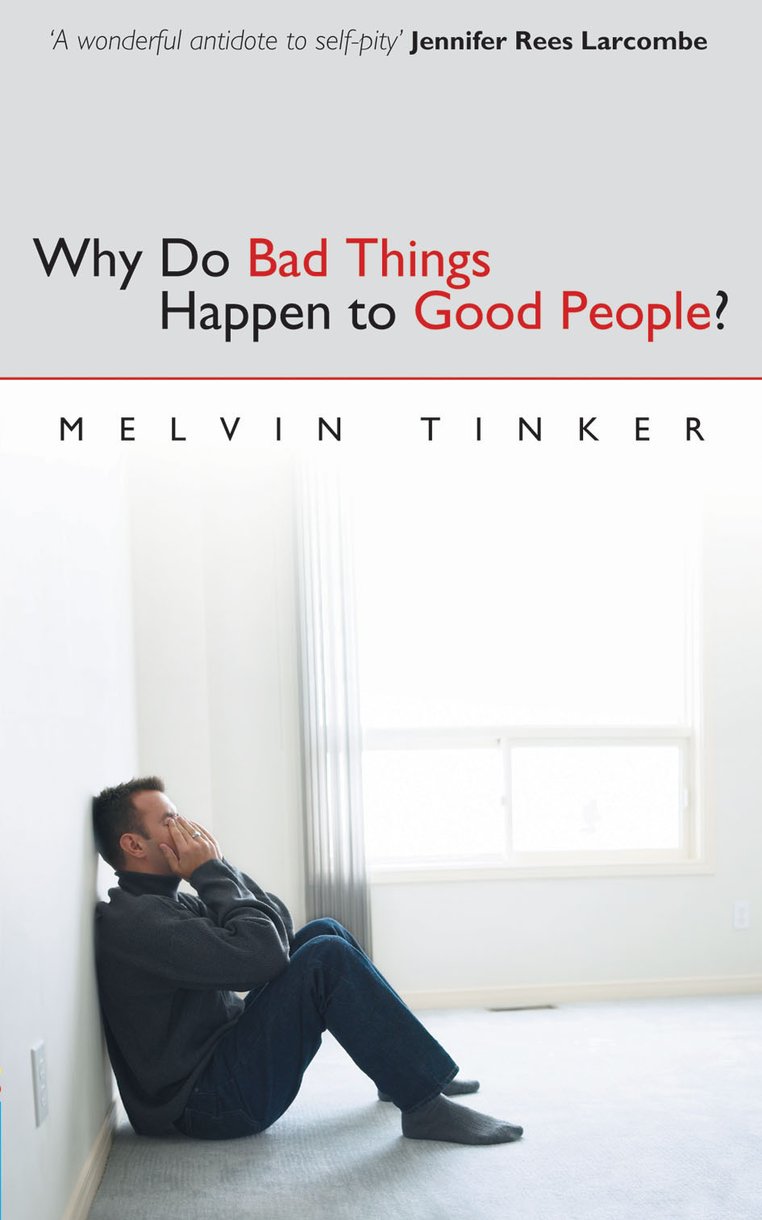 Why Do Bad Things Happen to Good People By Melvin Tinker (Paperback)