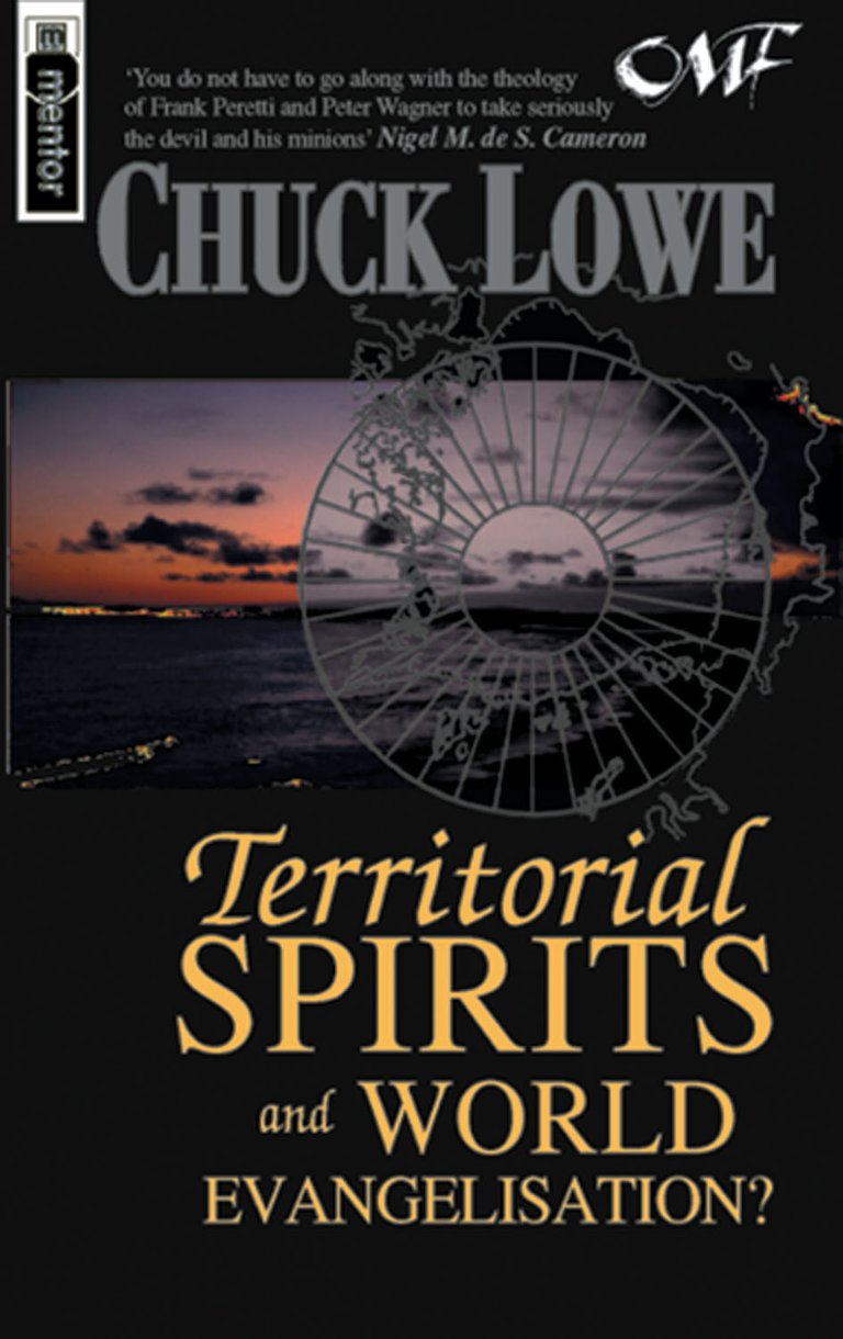 Territorial Spirits and World Evangelisation By Chuck Lowe (Paperback)