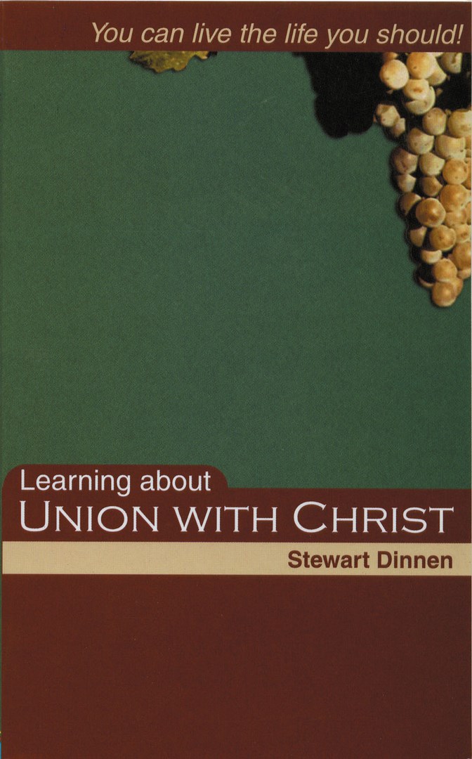 Learning About Union with Christ By Dinnen Stewart (Paperback)