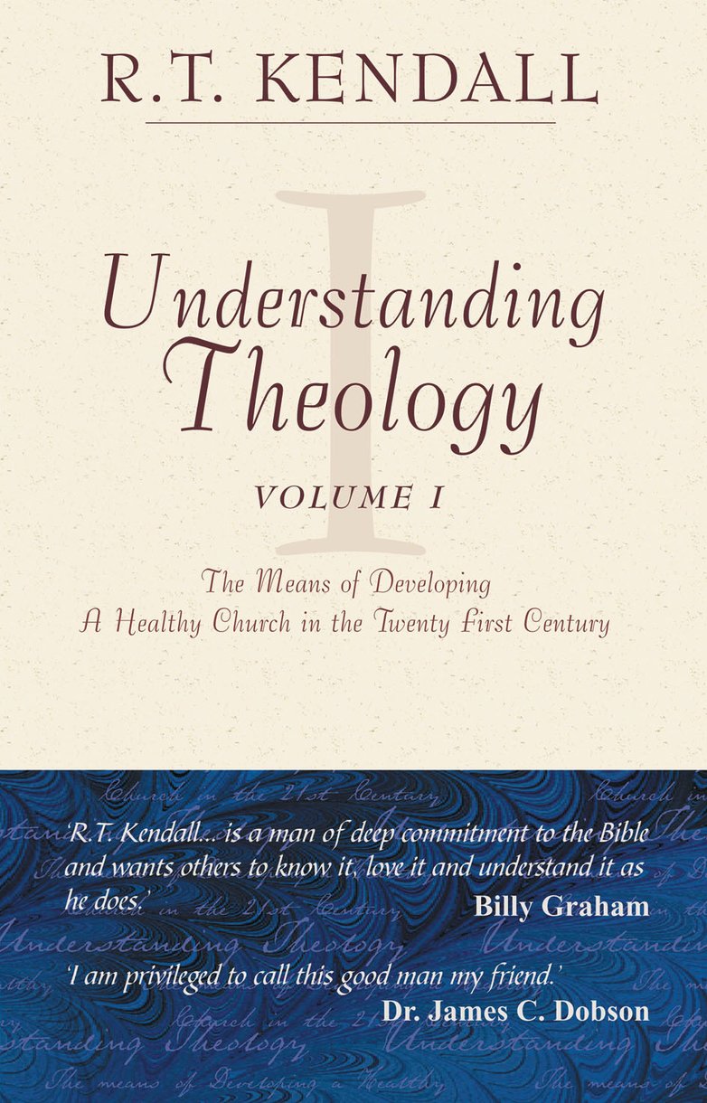 Understanding Theology Vol 1 By R T Kendall (Hardback) 9781857924299