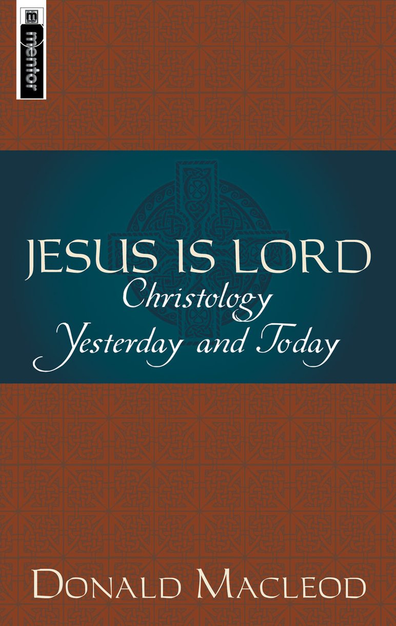 Jesus Is Lord By Donald Macleod (Hardback) 9781857924855