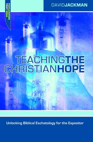 Teaching The Christian Hope By David Jackman (Paperback) 9781857925180