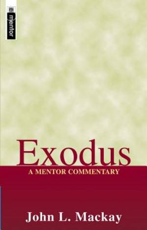 Exodus Mentor Commentary By John L Mackay (Hardback) 9781857926149