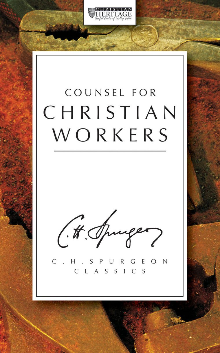 Counsel for Christian Workers By C H Spurgeon (Paperback)