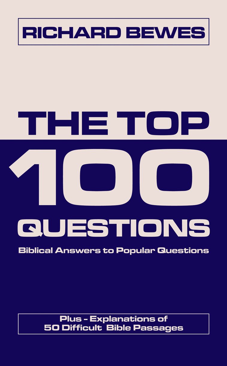 The Top 100 Questions Biblical Answers to Popular Questions Plus 50