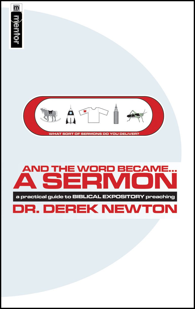 And the Word Became a Sermon By Derek Newton (Paperback) 9781857927672