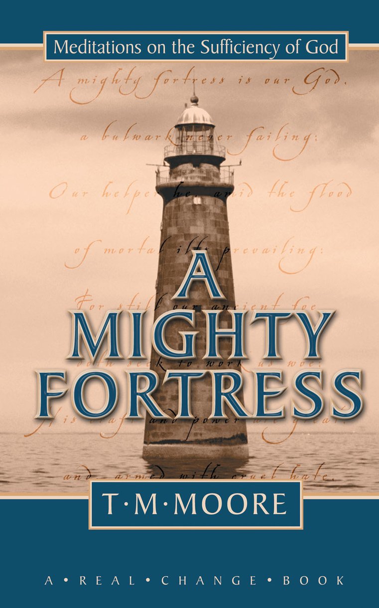 A Mighty Fortress By T M Moore (Paperback) 9781857928686