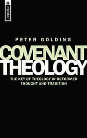 Covenant Theology By P Golding (Paperback) 9781857929232