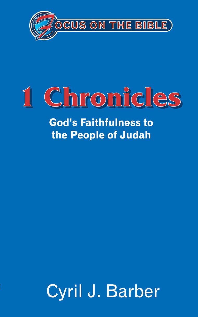 1 Chronicles Focus on the Bible By Barber Cyril Cyril Barber