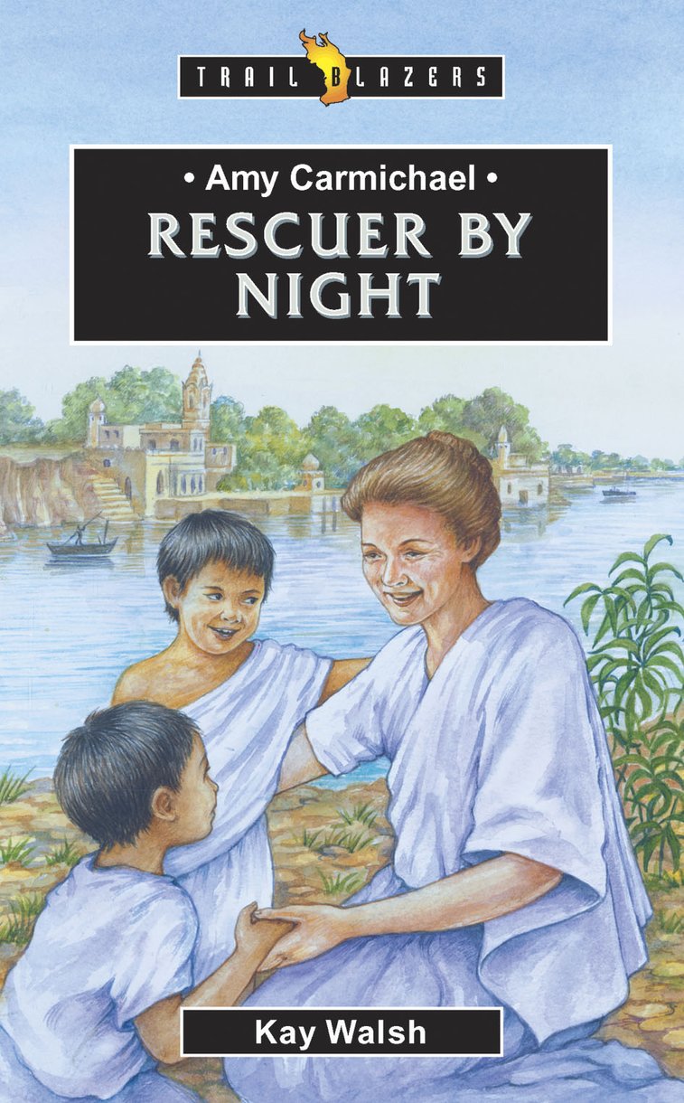 Amy Carmichael Rescuer By Night By Kay Walsh (Paperback) 9781857929461