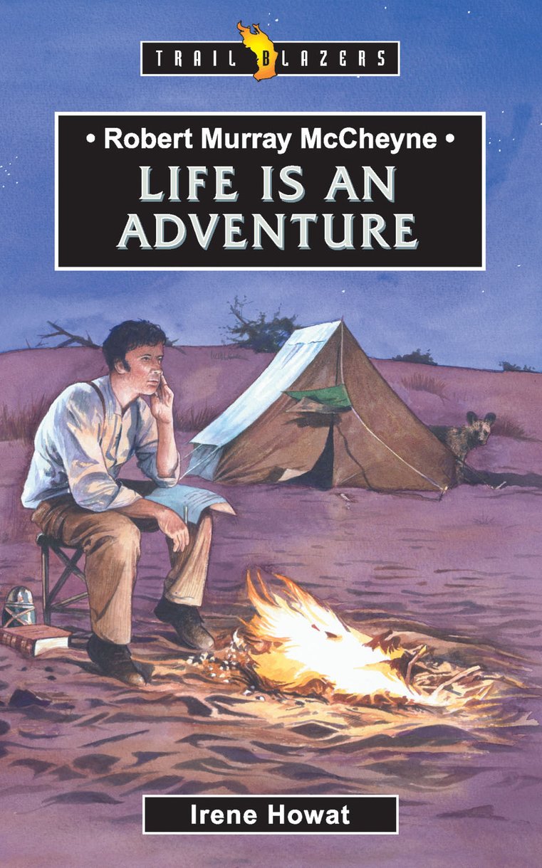 Robert Murray Mc Cheyne Life is an Adventure By Irene Howat (Paperback)