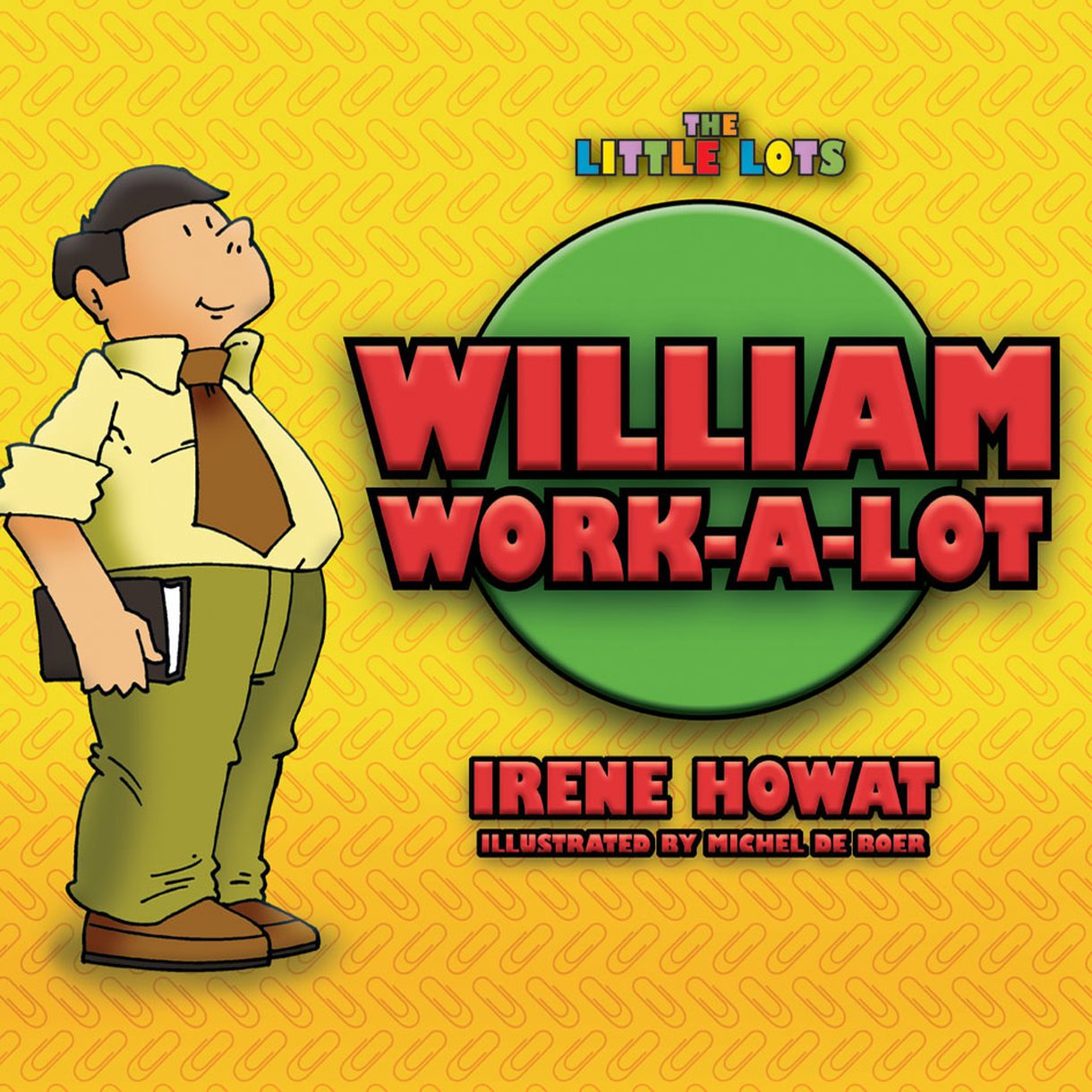 William Work a Lot By Irene Howat (Paperback) 9781857929775