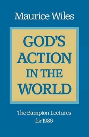 God's Action in the World By Maurice Wiles (Paperback) 9781859310090