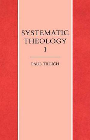 Systematic Theology Reason and Revelation Being and God