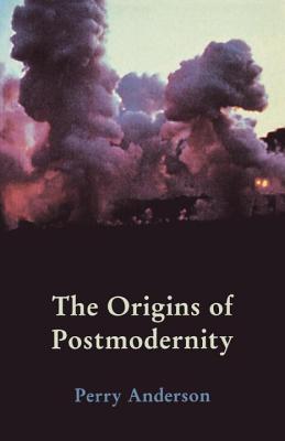 The Origins of Postmodernity By Perry Anderson (Paperback)