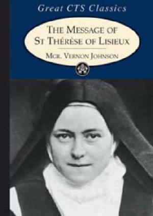 The Message of St Therese By Vernon Johnson (Paperback) 9781860820137