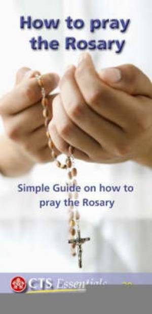 How to Pray the Rosary By Catholic Truth Society (Paperback)