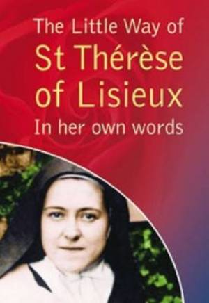 The Little Way of St Therese of Lisieux By Therese Lisieux (Paperback)