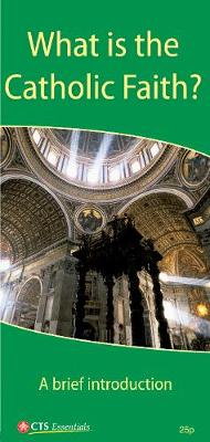 What is the Catholic Faith By Catholic Truth Society (Paperback)