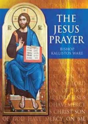 The Jesus Prayer By Kallistos Ware (Paperback) 9781860828935