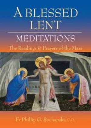 A Blessed Lent By Philip G Bochanski (Paperback) 9781860828997