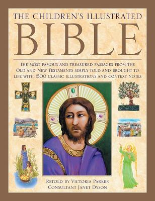 The Children's Illustrated Bible By Janet Dyson Victoria Parker