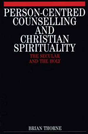 Person-centred Counselling and Christian Spirituality (Paperback)