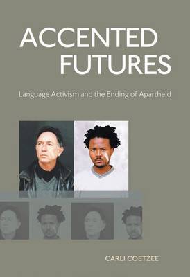 Accented Futures Language Activism and the Ending of Apartheid